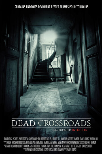 Dead Crossroads: The Forbidden Files (2015)
