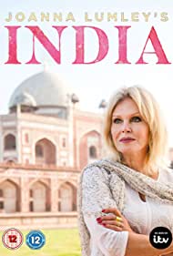 Joanna Lumley's India (2017)