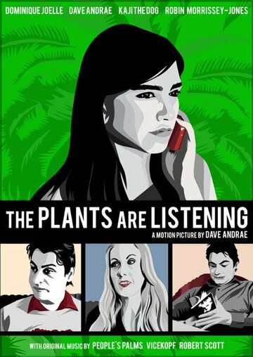 The Plants Are Listening (2014)
