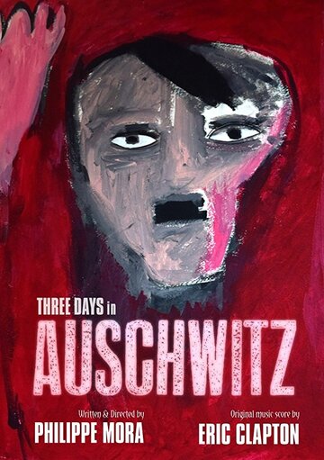Три дня в Освенциме (2015)
