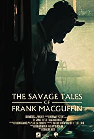 The Savage Tales of Frank MacGuffin (2017)